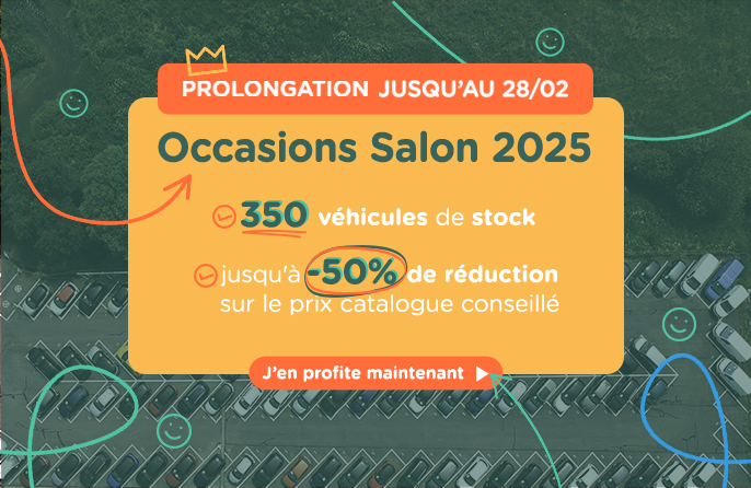 Prolongations des Occasions Salon : Des véhicules d'occasion, des offres exceptionnelles !